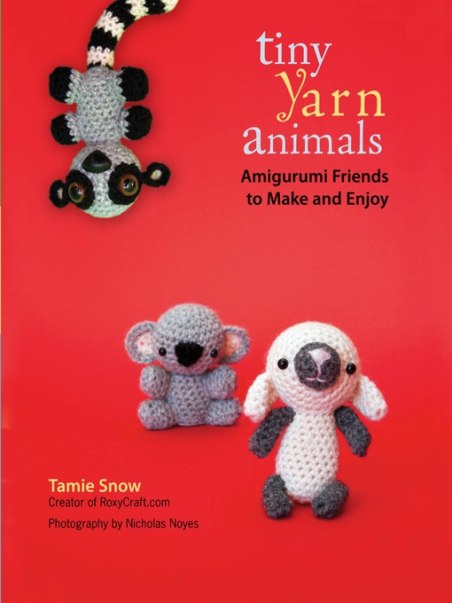 Title details for Tiny Yarn Animals by Tamie Snow - Wait list